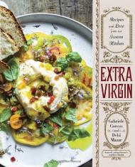 Extra Virgin: Recipes & Love from Our Tuscan Kitchen, автор: Gabriele Corcos, Debi Mazar