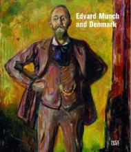 Edvard Munch and Denmark, автор: Anne-Birgitte Fonsmark, Gry Hedin, Dieter Buchhart
