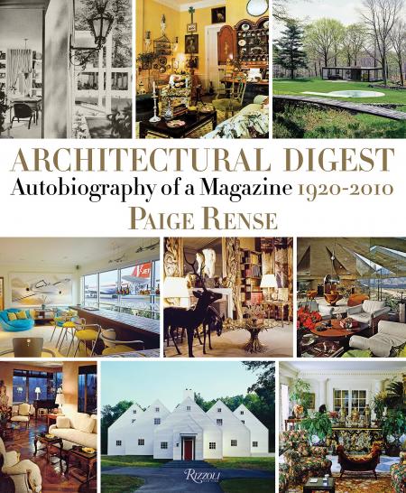 книга Architectural Digest: Autobiography of a Magazine 1920-2010, автор: Paige Rense