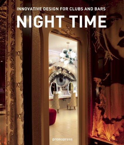 обложка книги Night Time: Innovative Design for Clubs and Bars книга Night Time: Innovative Design for Clubs and Bars, автор: