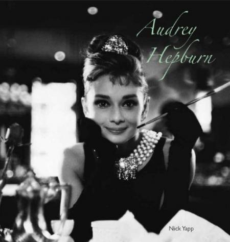 обложка книги Audrey Hepburn книга Audrey Hepburn, автор: Nick Yapp
