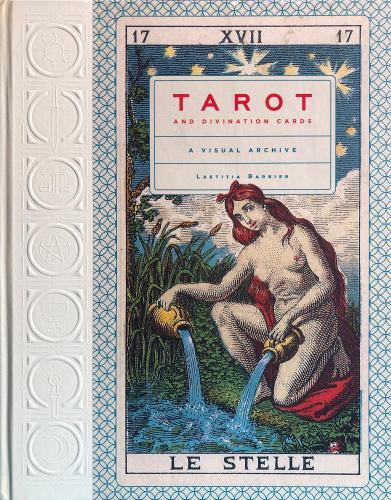 книга Tarot and Divination Cards: A Visual Archive, автор: Laetitia Barbier