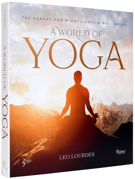 книга A World of Yoga: 700 Asanas for Mindfulness and Well-Being, автор: Leo Lourdes, Yogasphere Global