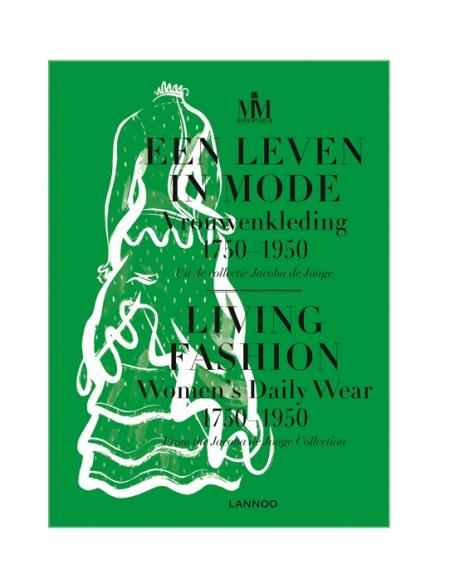 книга Living Fashion: Daily Women's Wear 1750-1950, автор: Leen Demeester