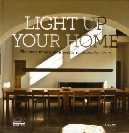 книга Light Up Your Home: The Most Inspiring Interiors, автор: Eva De Geyter