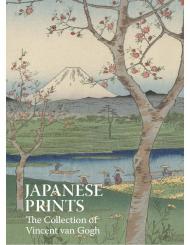 Japanese Prints: The Collection of Vincent van Gogh Axel Rüger, Marije Vellekoop