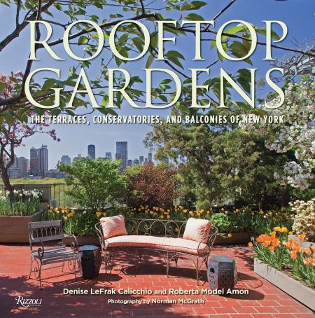книга Дорожні сади: терраси, консерваторії, та Balconies of New York, автор: Denise LeFrak Calicchio, Roberta Amon