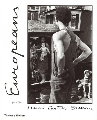 обложка книги Henri Cartier-Bresson: Europeans книга Henri Cartier-Bresson: Europeans, автор: Jean Clair