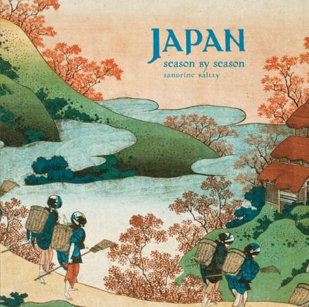 книга Japan: Season by Season, автор: Sandrine Bailly