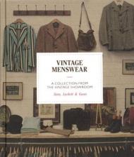 Vintage Menswear: A Collection from The Vintage Showroom Douglas Gunn, Roy Luckett and Josh Sims