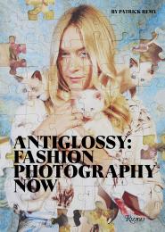 Anti-Glossy: Fashion Photography Now Patrick Remy