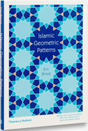 Islamic Geometric Patterns, автор: Eric Broug