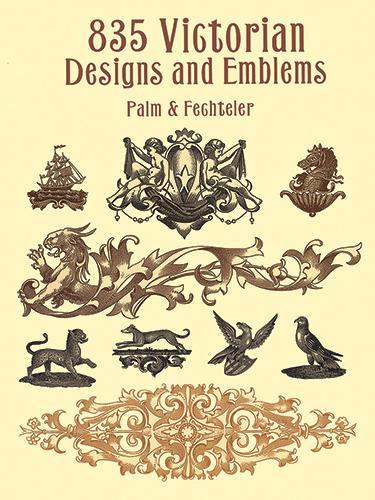 обложка книги 835 Victorian Designs and Emblems книга 835 Victorian Designs and Emblems, автор: Palm & Fechteler