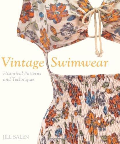обложка книги Vintage Swimwear Patterns: Historical Patterns and Techniques книга Vintage Swimwear Patterns: Historical Patterns and Techniques, автор: Jill Salen