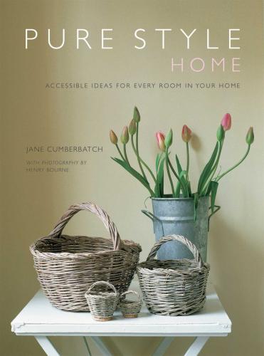 обложка книги Pure Style Home: Accessible New Ideas for Every Room in your Home книга Pure Style Home: Accessible New Ideas for Every Room in your Home, автор: Jane Cumberbatch
