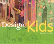 Design for Kids, автор: Peter Exley, Sharon Exley