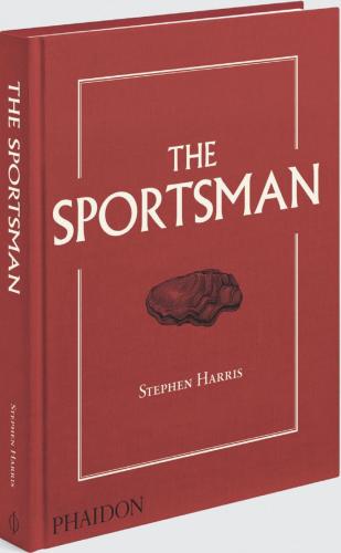 книга The Sportsman, автор: Stephen Harris with a foreword by Marina O’Loughlin