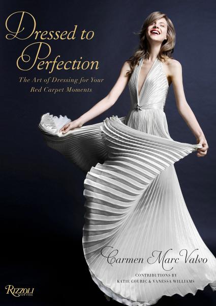 книга Надісланий до відмінності: Art Art Dressing for Your Red Carpet Moments, автор: Written by Carmen Marc Valvo, Introduction by Holly Haber, Foreword by Katie Couric, Contribution by Vanessa Williams