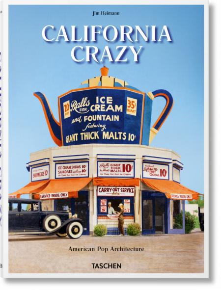 обложка книги California Crazy. American Pop Architecture книга California Crazy. American Pop Architecture, автор: Jim Heimann