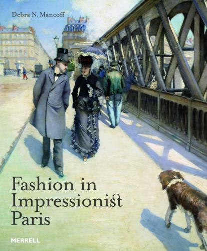 обложка книги Fashion in Impressionist Paris книга Fashion in Impressionist Paris, автор: Debra N. Mancoff
