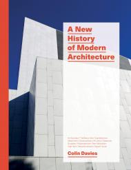 A New History of Modern Architecture, автор: Colin Davies