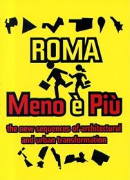 ROMA Meno e Piu. Нова послідовність архітектурних і urban transformations Gabriela Raggi, Paolo Sassi