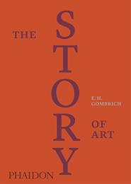 The Story of Art - Luxury Edition, автор: E. H. Gombrich