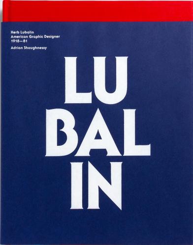 книга Herb Lubalin: American Graphic Designer, автор: Adrian Shaughnessy
