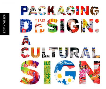 книга Packaging Design: A Cultural Sign, автор: Edwin Visser