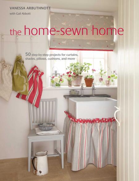 обложка книги The Home-Sewn Home: 50 projects for Curtains, Shades, Pillows, Cushions, and More книга The Home-Sewn Home: 50 projects for Curtains, Shades, Pillows, Cushions, and More, автор: Vanessa Arbuthnott, Gail Abbott