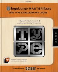 LogoLounge Master Library, Vol. 4: 3000 Type and Calligraphy Logos, автор: Catherine Fishel, and Bill Gardner