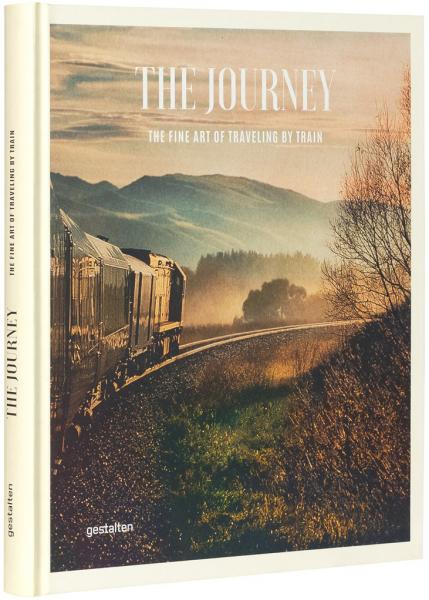 обложка книги The Journey. The Fine Art of Traveling by Train книга The Journey. The Fine Art of Traveling by Train, автор: Sven Ehmann, Robert Klanten, Michelle Galindo