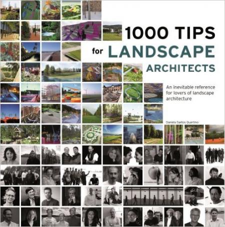 обложка книги 1000 Tips by 100 Landscape Architects книга 1000 Tips by 100 Landscape Architects, автор: Daniela Santos Quartino