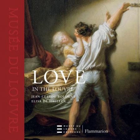 книга Love in the Louvre, автор: Jean-Claude Bologne, Elisa De Halleux