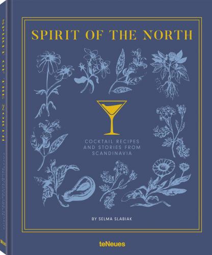 обложка книги Spirit of the North: Cocktail Recipes & Stories from Scandinavia книга Spirit of the North: Cocktail Recipes & Stories from Scandinavia, автор: Selma Slabiak
