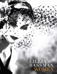 Lillian Bassman: Women, автор: Deborah Solomon