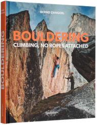 Bouldering: Climbing, No Ropes Attached, автор: Bernd Zangerl