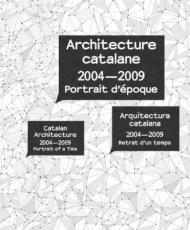Catalan Architecture 2004-2009: Portrait of a Time, автор: Jordi Ludevid, Francis Rambert