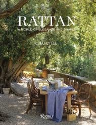 Rattan: A World of Elegance and Charm Author Lulu Lytle, Foreword by Mitchell Owens