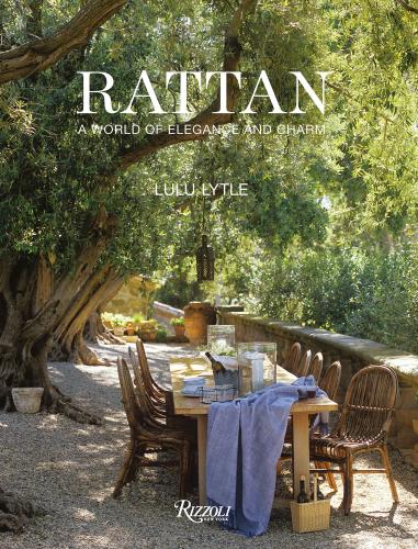 книга Rattan: A World of Elegance and Charm, автор: Author Lulu Lytle, Foreword by Mitchell Owens