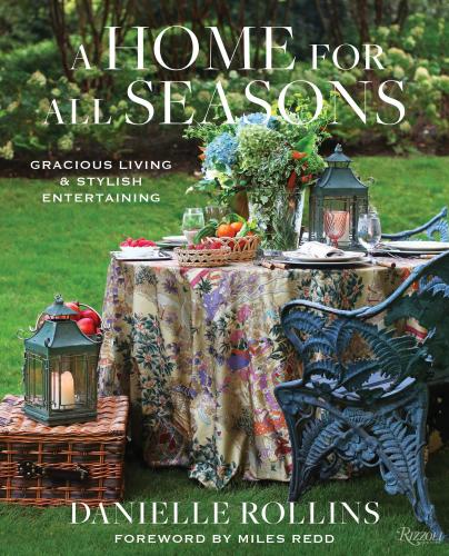 книга A Home for All Seasons: Gracious Living and Stylish Entertaining, автор: Danielle Rollins