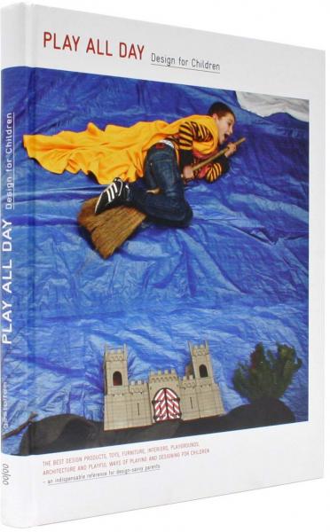 обложка книги Play All Day: Design for Children книга Play All Day: Design for Children, автор: S. Ehmann, R. Klanten