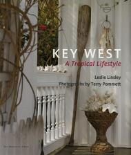 Key West: A Tropical Lifestyle, автор: Leslie Linsley