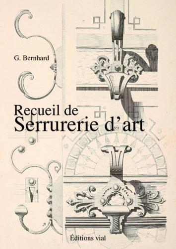 обложка книги Recueil de Serrurerie d'Art книга Recueil de Serrurerie d'Art, автор: G. Bernhard