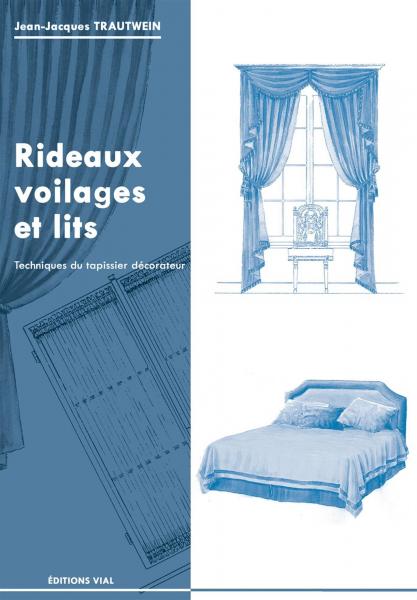обложка книги Rideaux, voilages et lits. Techniques du tapissier decorateur книга Rideaux, voilages et lits. Techniques du tapissier decorateur, автор: Jean-Jacques Trautwein