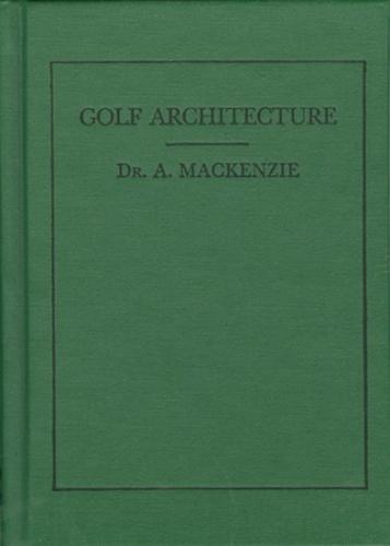 обложка книги Golf Architecture (Classics of Golf) книга Golf Architecture (Classics of Golf), автор: Alister MacKenzie