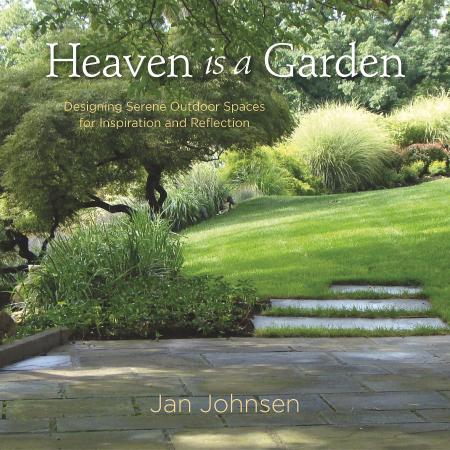 обложка книги Heaven is a Garden: Designing Serene Spaces for Inspiration and Reflection книга Heaven is a Garden: Designing Serene Spaces for Inspiration and Reflection, автор: Jan Johnsen