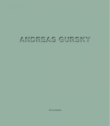 обложка книги Andreas Gursky at Louisiana книга Andreas Gursky at Louisiana, автор: Michael Juul Holm, Louisiana Museum of Modern Art