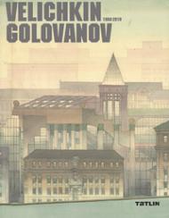 Velichkin. Golovanov: 1988-2010 / Величкин. Голованов. 1988-2010, автор: Мария Стихина - редактор
