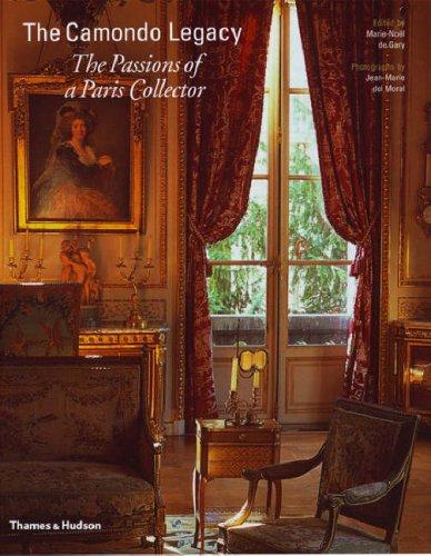 обложка книги The Camondo Legacy: The Passions of a Paris Collector книга The Camondo Legacy: The Passions of a Paris Collector, автор: Jean-Marie del Moral, Marie-Noel de Gary